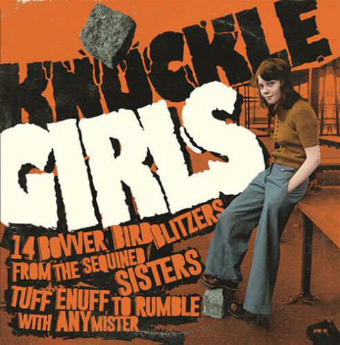 KNUCKLE GIRLS VOL. 1 LP "14 Bovver Blitzers from the Sequined Sisters Tuff Enuff to Rumble with any Mister"|Various Artists