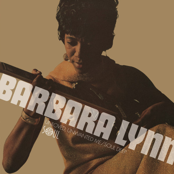LYNN, BARBARA|Unloved, Unwanted Me / Soul Deep