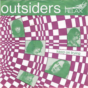Outsiders|Keep On Trying + That's Your Problem