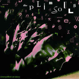 Plimsouls|Everywhere at Once*