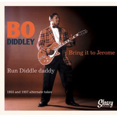 Diddley, Bo  |Bring It To Jerome b/w Run Diddley Daddy