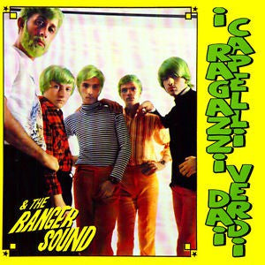 I RAGAZZI DAI CAPELLI VERDI & THE RANGER SOUND - I singoli anni 60