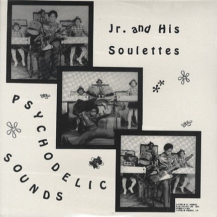 Jr. And His Soulettes - Psychodelic Sounds