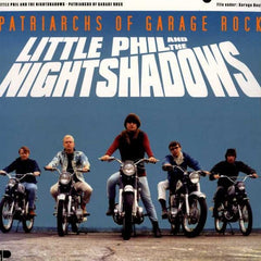 Little Phil & The Night Shadows - Patriarchs of Garage Rock