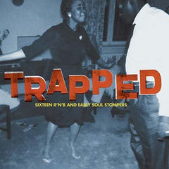 TRAPPED - 16 R&B and Early Soul Stompers|Various Artists