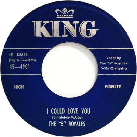 Five Royales|I Could Love You b/w Tell The Truth