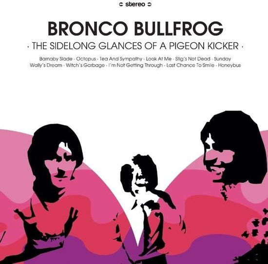Bronco Bullfrog|The Sidelong Glances of A Pigeon Kicker*
