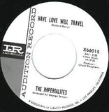 THE IMPERIALITES / DOUG JOHNSON AND THE OUTLAWS | Have Love Will Travel / Slip Knot