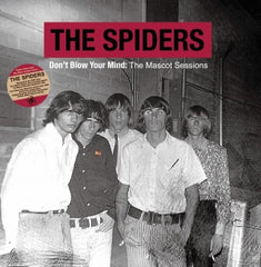 THE SPIDERS|Don’t Blow Your Mind: The Mascot Sessions