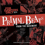 Primal Beats From The Basement - 16 Rhythm And Blues Cuts fro Dancers Only|Various Artists