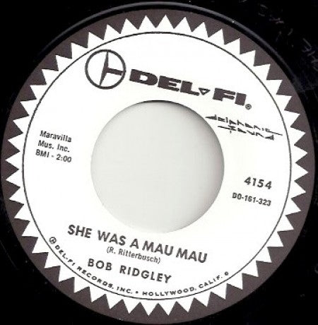 BOB RIDGLEY|THE WAY OUT MUMMY b/w SHE WAS A MAU MAU