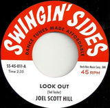 JOEL SCOTT HILL "Look Out" / LA DE DAS "Little Girl" 7"| Swingin' Sides Series