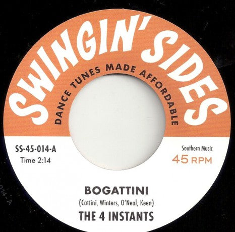 FOUR INSTANTS "Bogatini" / THE CREEPS "The Whip" 7"| Swingin' Sides Series