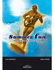 Summer fun |Historia de la música surf (Luis González ; Dídac Piquer)