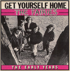 Fairies|Get Yourself Home - The Early Years
