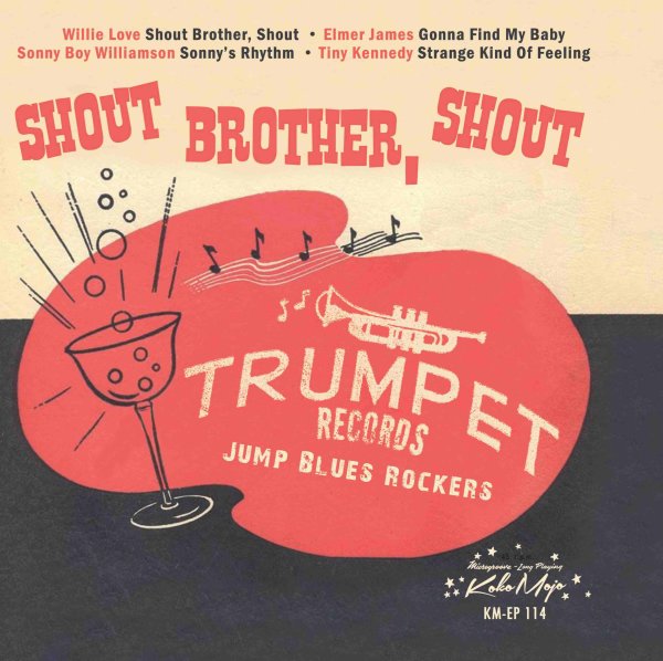 Shout Brother, Shout -- Trumpet Records Jump Blues Rockers |Various Artists EP