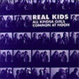 Real Kids  - All Kindsa Girls 
