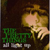 Pretty Things  - All Light Up 