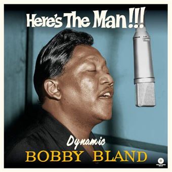 Bland, Bobby|Here'sThe Man!