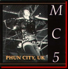 MC5|Phun City UK CD