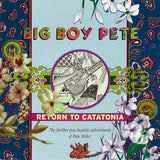 Big Boy Pete|Return To Catatonia