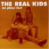 Real Kids  - No Place Fast 