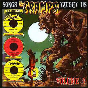 Songs The Cramps Taught Us Vol. 3 - Various Artists