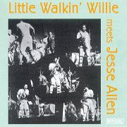 Little Walkin' Willie Meets Jesse Allen - Various Artists