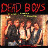 Dead Boys  - Young, Loud & Snotty (180g)