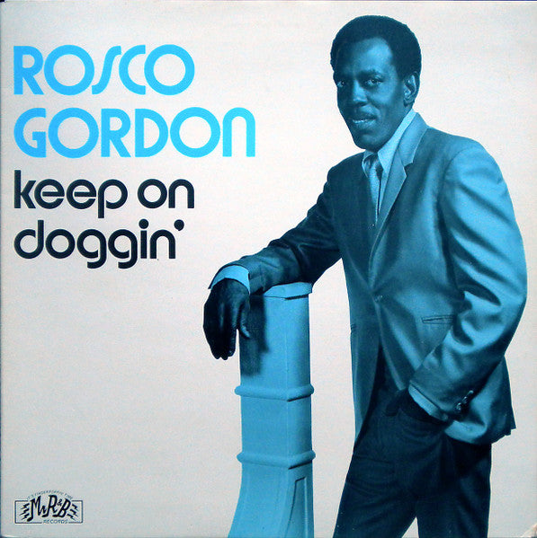 Gordon, Rosco |Keep On Doggin