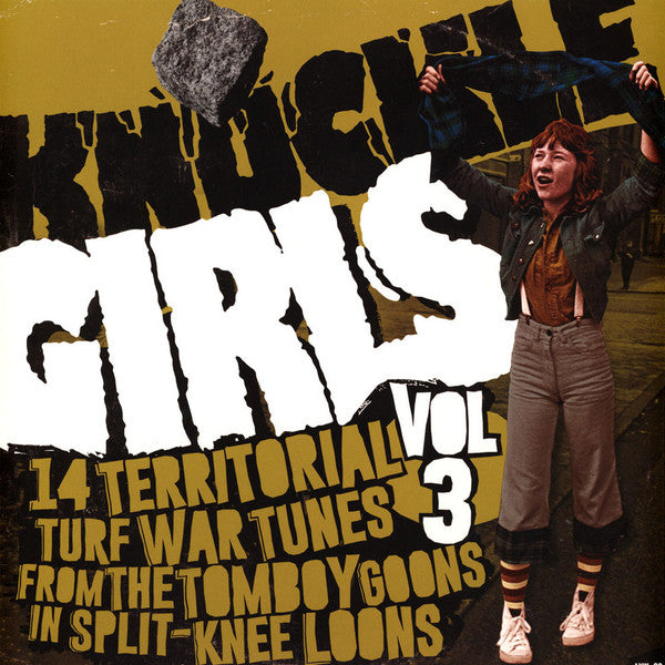 KNUCKLE GIRLS VOL. 3 "14 Territorial Turf War Tunes From The Tomboy Goons In Split-Knee Loons"|Various Artists