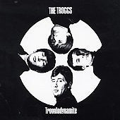 Troggs - Trogglodynamite