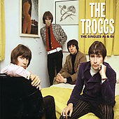 Troggs - The Singles A's & B's