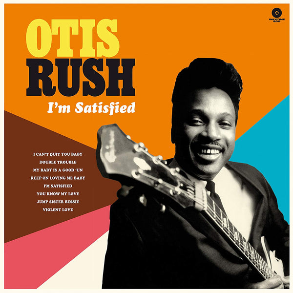 Rush, Otis|I'm Satisfied*