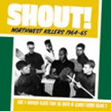 Shout! Northwest Killers Vol. 2 1964-1965 - Various Artists 