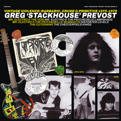 Greg 'Stackhouse' Prevost|Vintage Violence: Barbaric, Crude & Primitive 1975-1979 CD