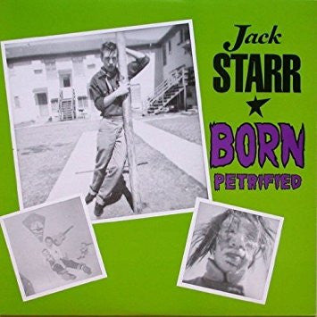 Starr, Jack|Born Petrifiyed