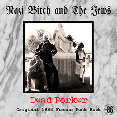 Nazi Bitch & The Jews | Dead Porker