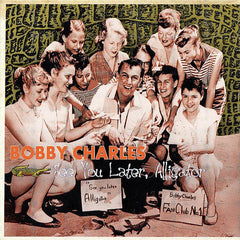 Charles, Bobby|See You Later Alligator