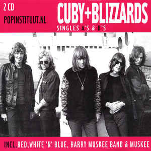 Cuby & The Blizzards|Singles A's & B's