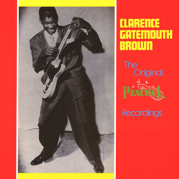 Brown, Clarence Gatemouth |The Original Peacock Recordings