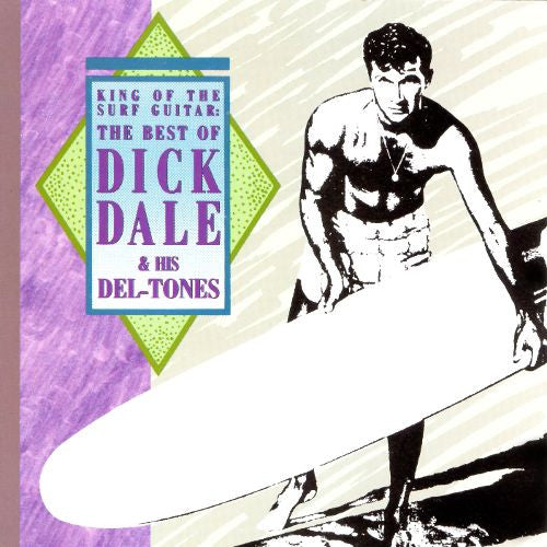 Dale, Dick|King Of The Surf Guitar