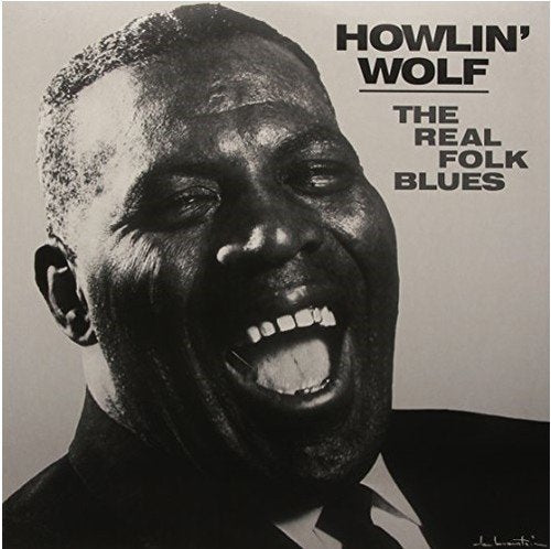 Howlin' Wolf| The Real Folk Blues