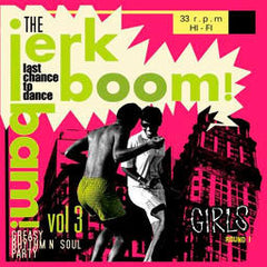 Jerk Boom Bam : Greasy Rhythm & Soul Party pt. 3 |Various Artists