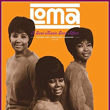 Loma-Soul Music Love Affair Vol. 1- Something's Burning 1964-68|Various Artists