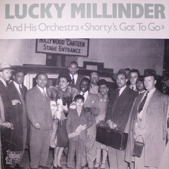 Lucky Millinder |Shorty's Got To Go*