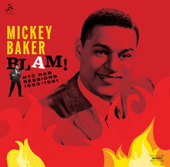Baker, Mickey - Blam! NYC R&B Sessions 1952-1961