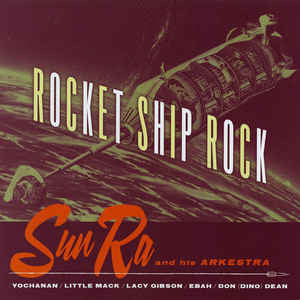 Sun Ra|Rocket Ship Rock