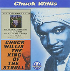 Willis, Chuck|I Remember Chuck Willis / King Of The Stroll