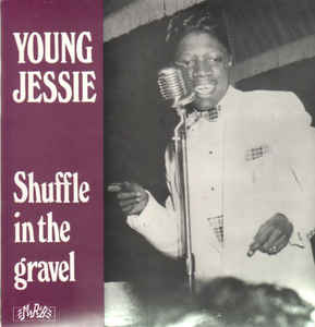 Young Jessie|Shuffle In The Gravel*